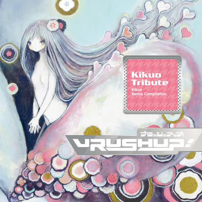 VRUSH UP! -Kikuo Tribute-
