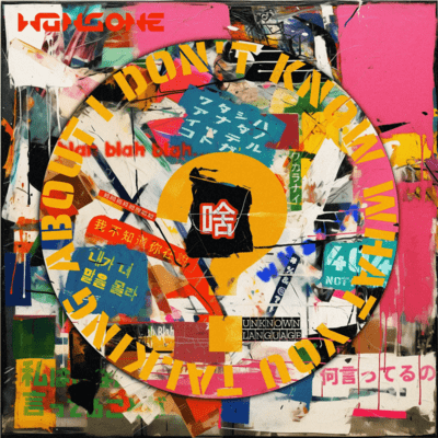 IDK -idontknowwhatyoutalkingabout-