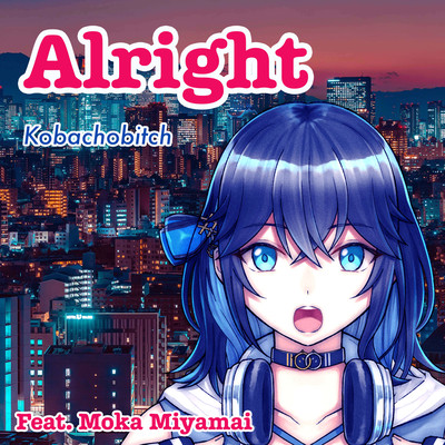 Alright (feat. Miyamai Moca)
