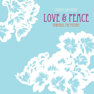 LOVE&PEACE TOWARDS THE FUTURE