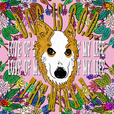 / / /D.O.G. IS G.O.D. / //