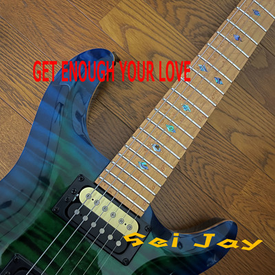 Get Enough Your Love