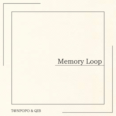 Memory Loop (feat. QIB)