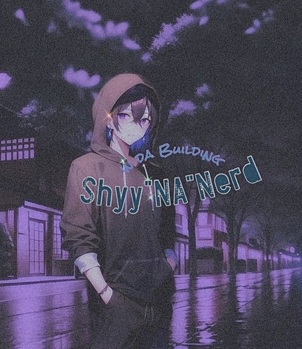 Shyyy "NA" Nerd