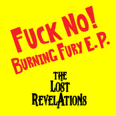 FUCK NO ! Burning Fury E.P.
