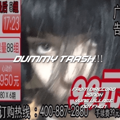 Dummy Trash!!! (feat. 20nox, Yvng village & notfhen)