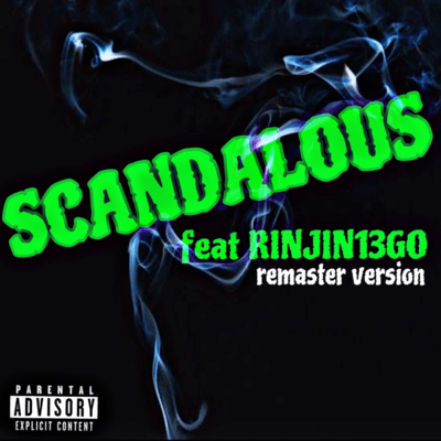 SCANDALOUS ft RINJIN13GO
