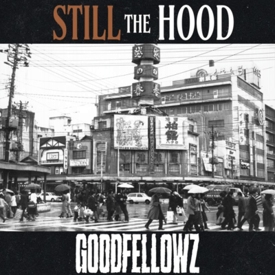 STILL THE HOOD
