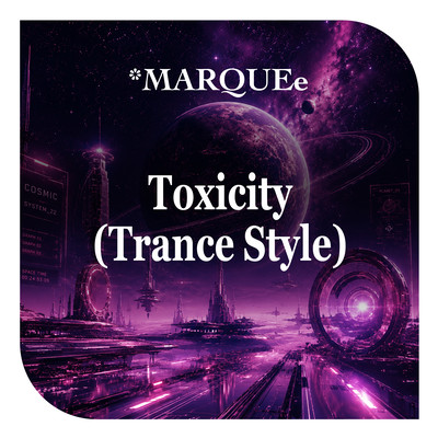 Toxicity (Trance-Style)
