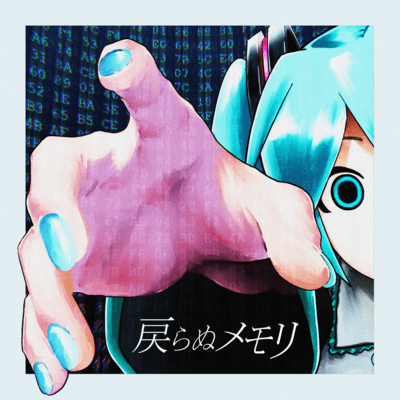 Irrecoverable Memory (feat. HATSUNE MIKU)