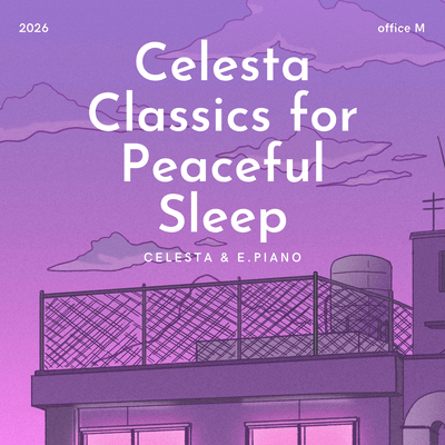 Celesta Classics for Peaceful Sleep