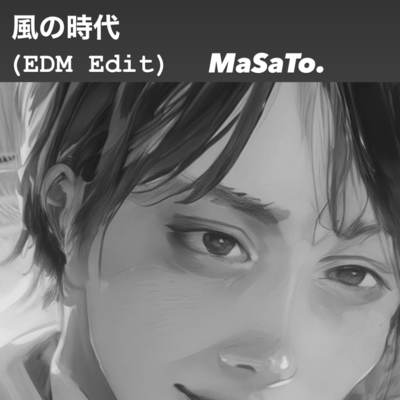 Kaze no jidai (EDT Edit)