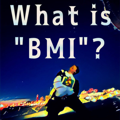 What is "BMI"?