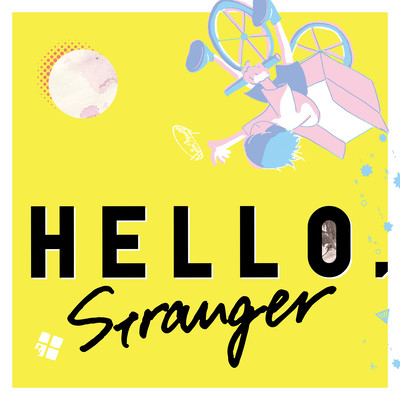 HELLO, Stranger