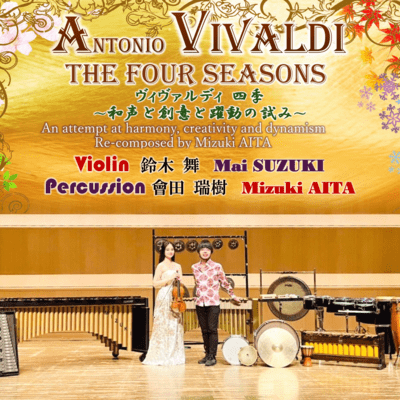 Vivaldi's The Four Seasons re-composed by Mizuki AITA "An attempt at Harmony, Creativity and Dynamism"