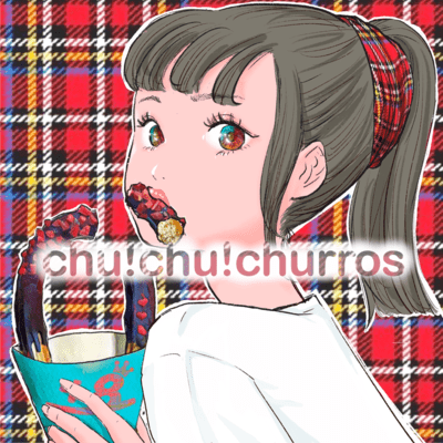 chu! chu! churros