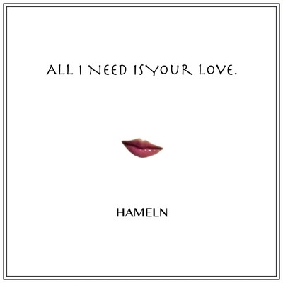 All I Need Is Your Love