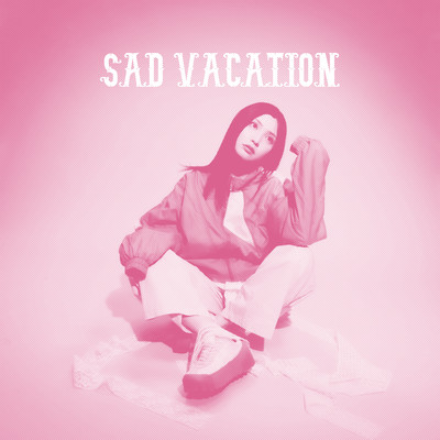 SAD VACATION