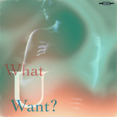What U Want?