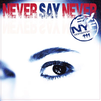 NEVER SAY NEVER
