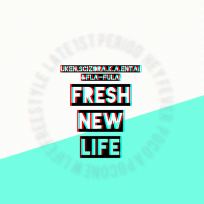 FRESH NEW LIFE