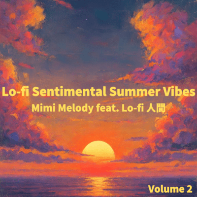 Lo-fi Sentimental Summer Vibes volume 2