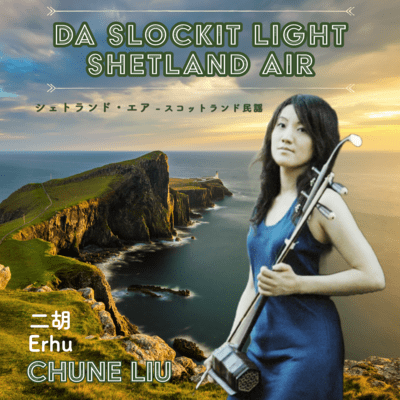 Da Slockit Light - Shetland Air (Erhu)