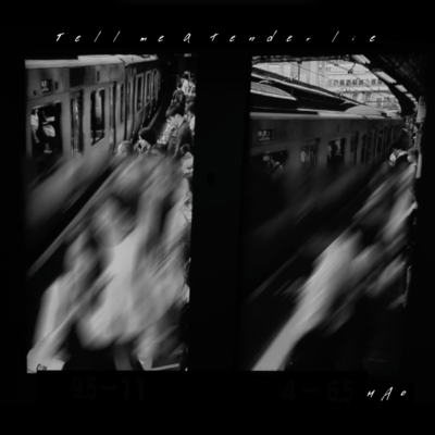 Tell me a tender lie