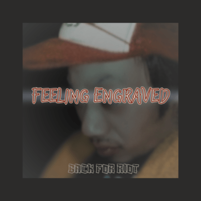 Feeling Engraved