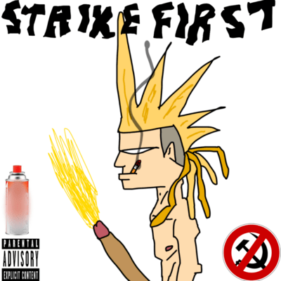 STRIKE FIRST