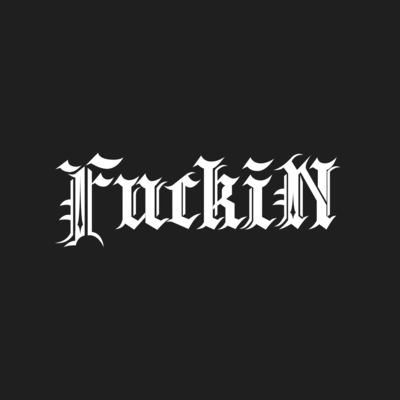FuckiN