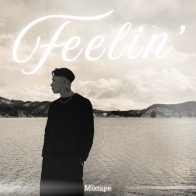 Feelin' : Mixtape