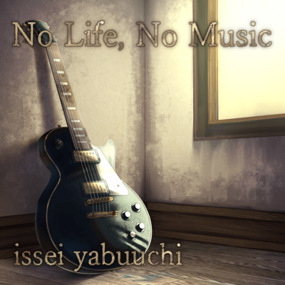 No Life, No Music -The guitar taught me-
