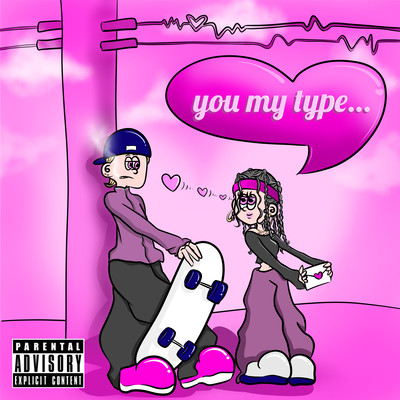 you my type