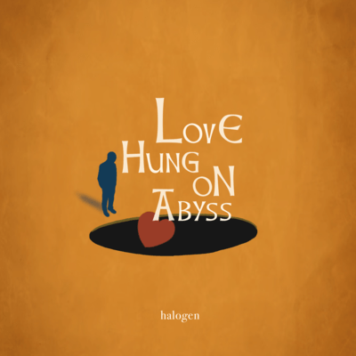 Love Hung On Abyss