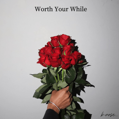 Worth Your While