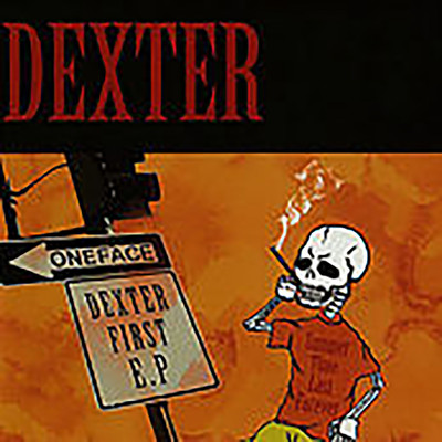 DEXTER FIRST EP