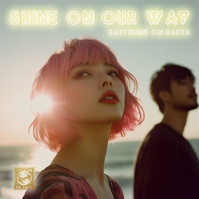 Shine on our way