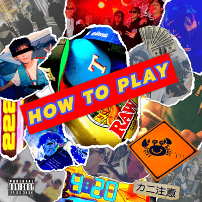 HOW TO PLAY (feat. Code, geekey, K-raw, happy unicorn & Fat Yanny)