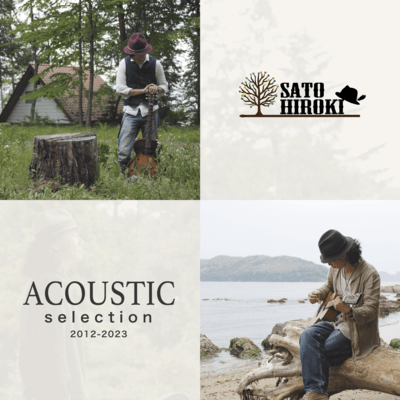 Sato Hiroki ACOUSTIC selection 2012-2023