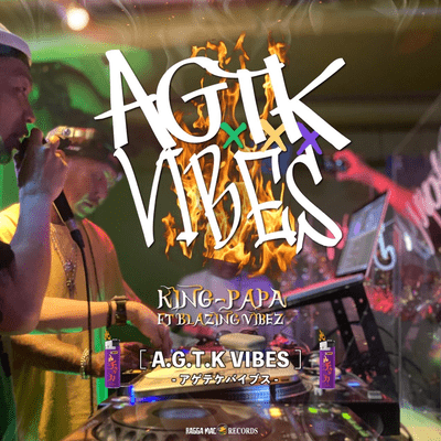 A.G.T.K VIBES (feat. Blazing Vibez)