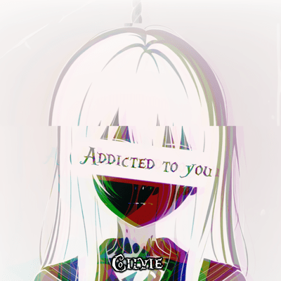 Addicted to you