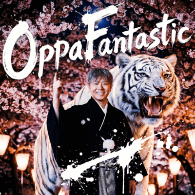OPPAFANTASTIC
