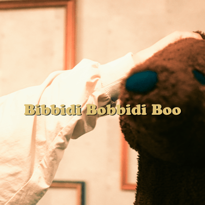 Bibbidi-Bobbidi-Boo