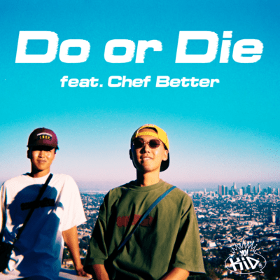 Do or Die (feat. Chef Better)