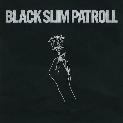BLACKSLIMPATROLL