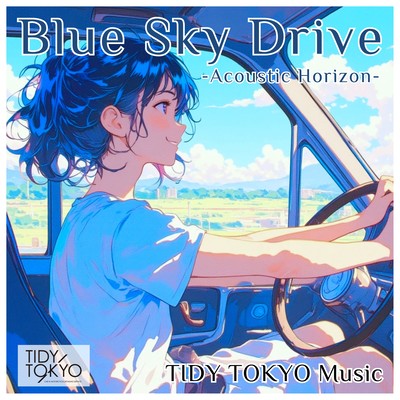 Blue Sky Drive -Acoustic Horizon- by TIDY TOKYO Music