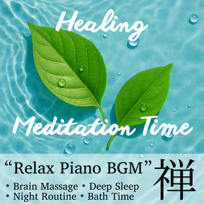 Healing Meditation Time -Relax Piano BGM- Zen