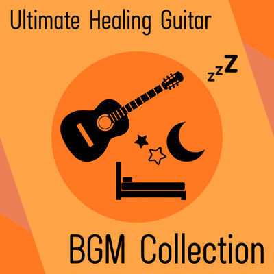 Ultimate Healing Guitar -BGM Collection-