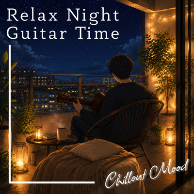 Relax Night Guitar Time -Chillout Mood-